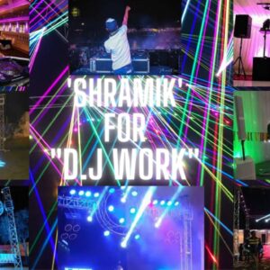 Shramik For Dj(Dj Wala) Work