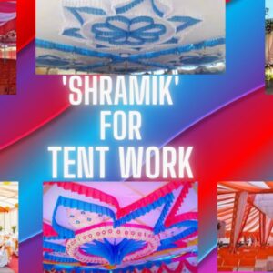 Shramik For Tent(tent wala) Work