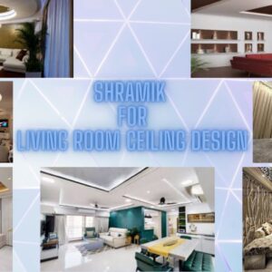 Shramik for Living Room Ceiling Design Price Per Square/Foot