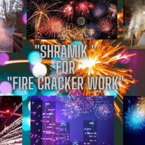 Shramik For Fire-cracking Work