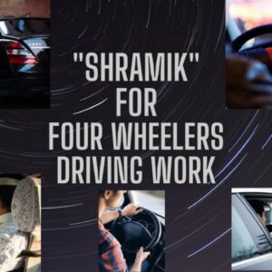 Shramik for Four-Wheeler Driving Work