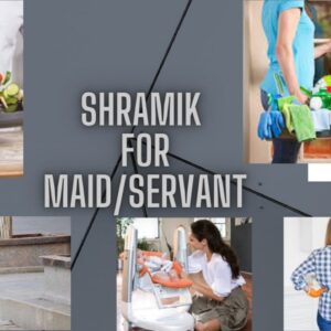 Shramik For Maid Work