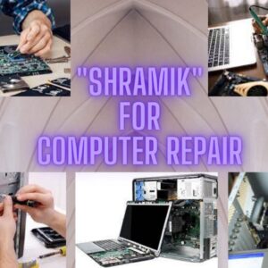 Shramik For Computer/Laptop Repairing work