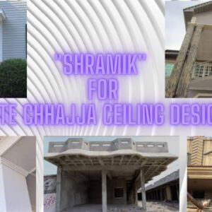 Shramik for Gate Chhajja Ceiling Design Price Per Square/Foot