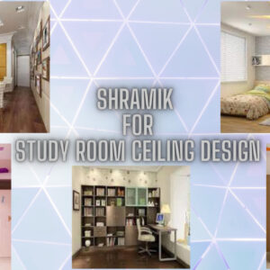 Shramik for Study Room Ceiling Design price Per square/Foot