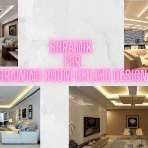 Shramik for Drawing Room Ceiling Design Price Per Square/Foot