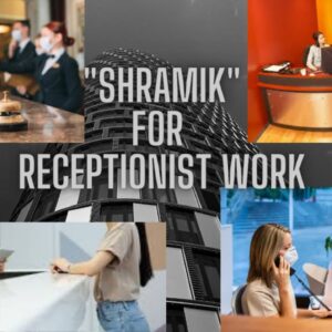 Shramik For Receptionist Work