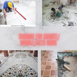 Shramik For Granite/Marble/Tiles Work(Mistri+helper)(Price Per Day)