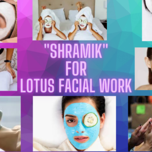 Shramik For Lotus Facial Work